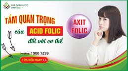 Tầm quan trọng của Acid Folic đối với cơ thể con người