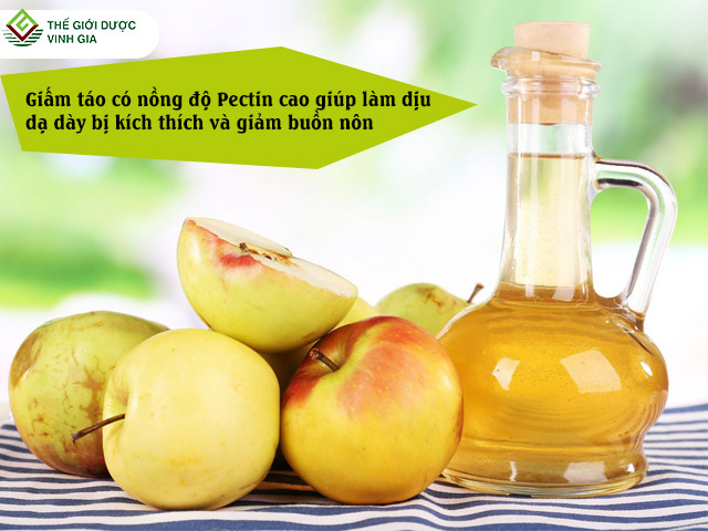 Giấm táo có nồng độ Pectin cao giúp làm dịu dạ dày bị kích thích và giảm buồn nôn