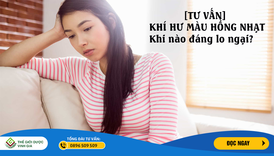 Khí hư màu hồng nhạt: Khi nào đáng ngại, khi nào cho qua?