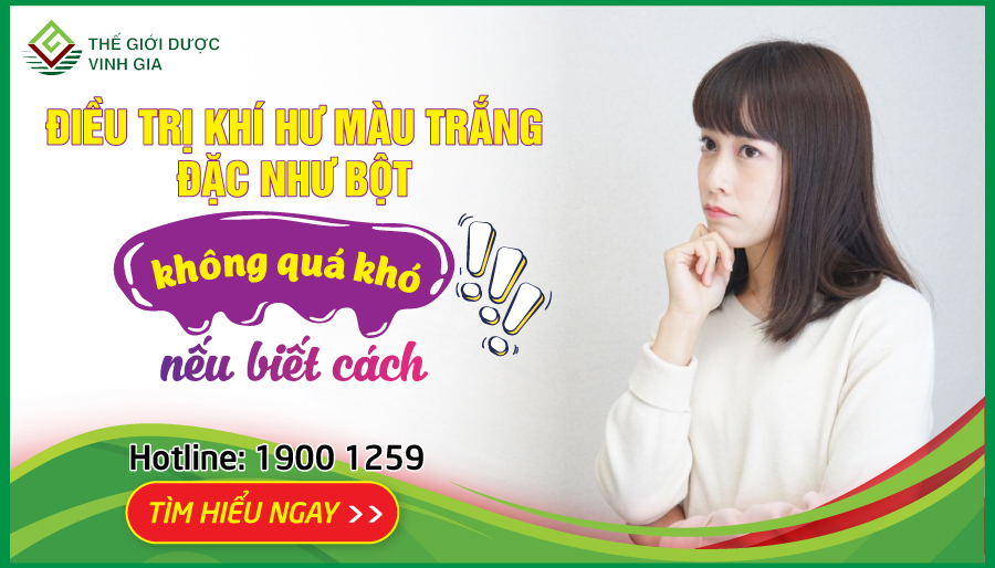 Khí hư màu trắng đặc như bột: Điều trị không quá khó nếu biết cách